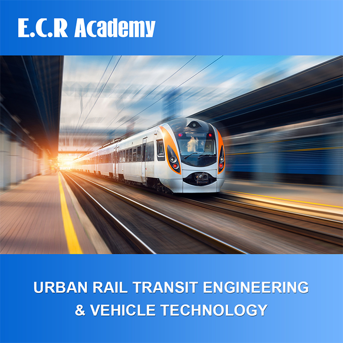Urban Rail Transit Engineering & Vehicle Technology
